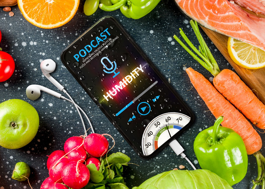 Food manufacture humidity podcast